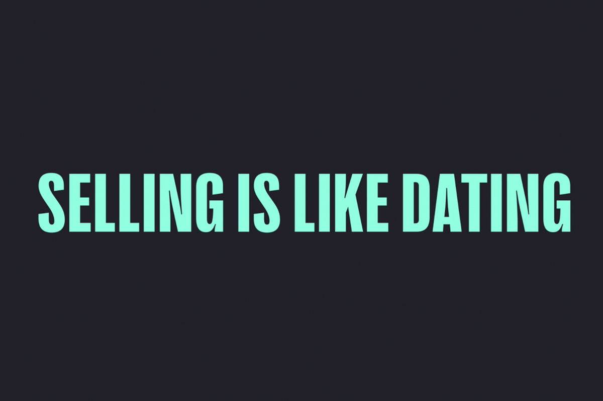 Selling Is Like Dating